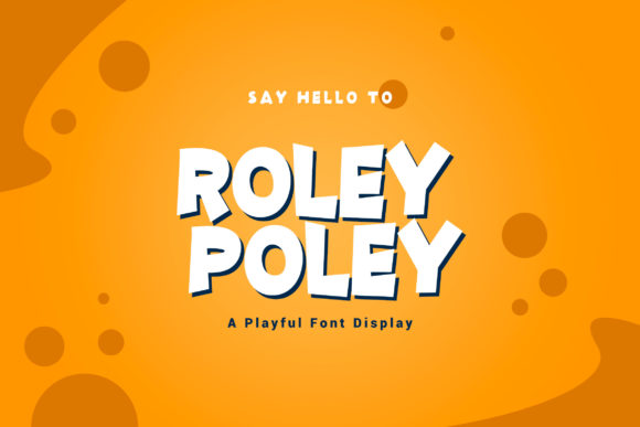 Roley Poley: A Quirky and Authentic Display Font for Web Design